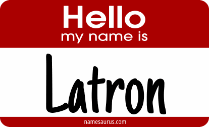 Hello my name is Latron png download