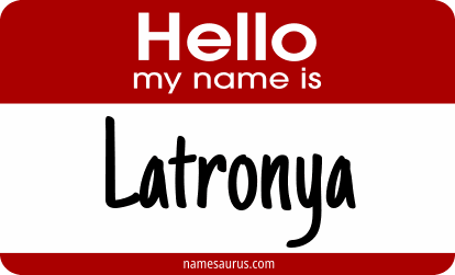 Hello my name is Latronya png download