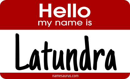 Hello my name is Latundra png download