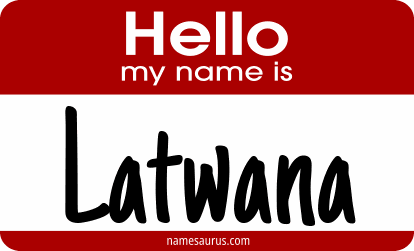 Hello my name is Latwana png download