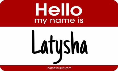 Hello my name is Latysha png download