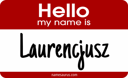 Hello my name is Laurencjusz png download