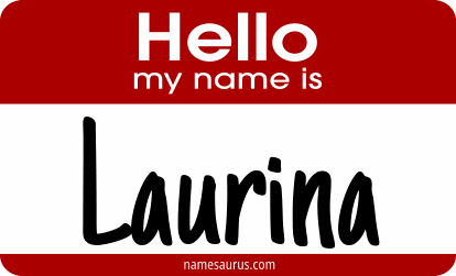 Hello my name is Laurina png download