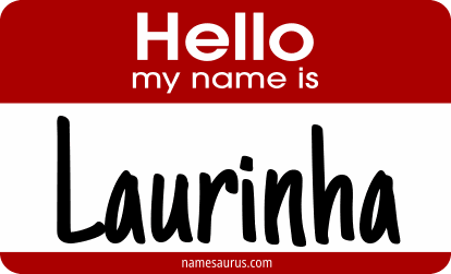 Hello my name is Laurinha png download