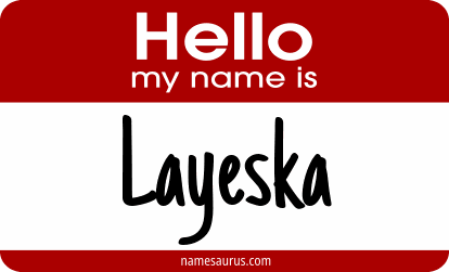 Hello my name is Layeska png download