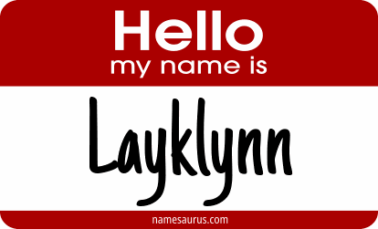 Hello my name is Layklynn png download