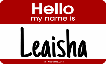 Hello my name is Leaisha png download