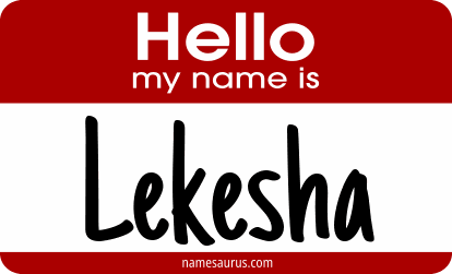Hello my name is Lekesha png download