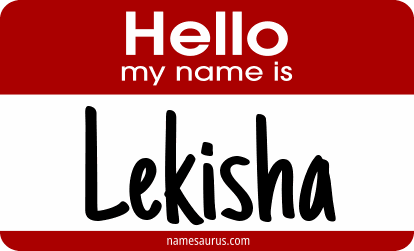 Hello my name is Lekisha png download