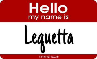 Hello my name is Lequetta png download