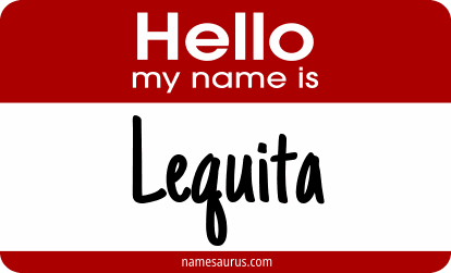 Hello my name is Lequita png download