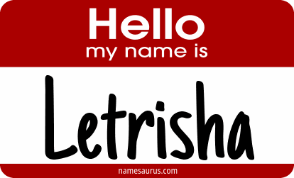 Hello my name is Letrisha png download