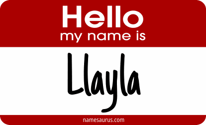 Hello my name is Llayla png download