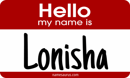 Hello my name is Lonisha png download