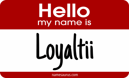 Hello my name is Loyaltii png download