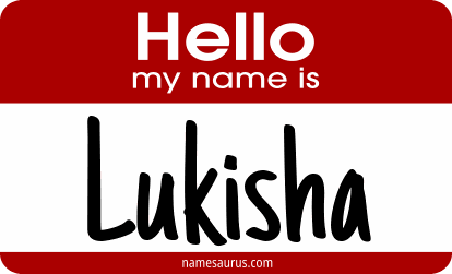 Hello my name is Lukisha png download