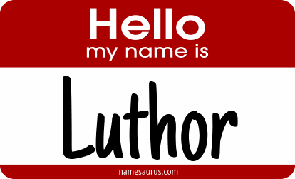 Hello my name is Luthor png download