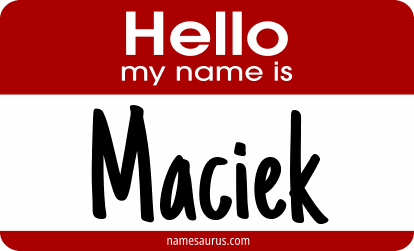 Hello my name is Maciek png download