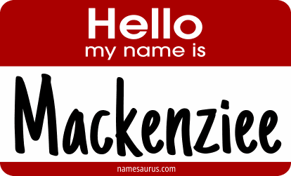 Hello my name is Mackenziee png download