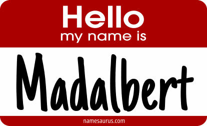 Hello my name is Madalbert png download