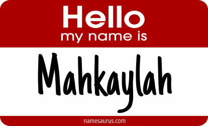 Hello my name is Mahkaylah png download