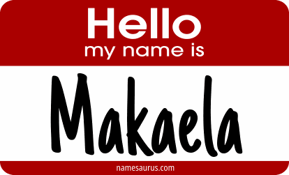 Hello my name is Makaela png download