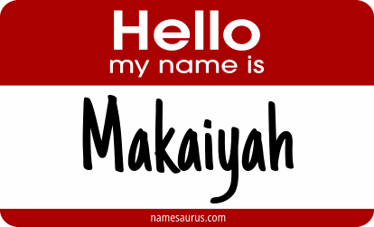 Hello my name is Makaiyah png download