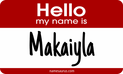 Hello my name is Makaiyla png download
