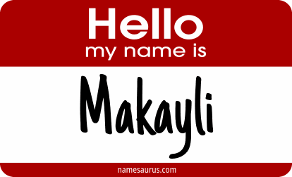 Hello my name is Makayli png download
