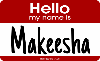 Hello my name is Makeesha png download