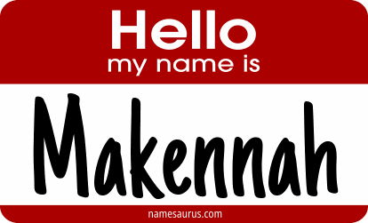 Hello my name is Makennah png download