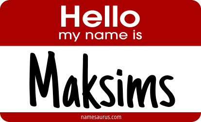 Hello my name is Maksims png download