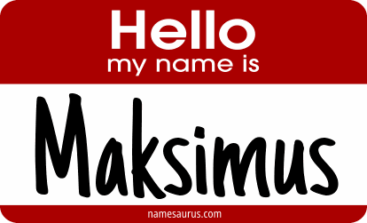 Hello my name is Maksimus png download