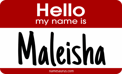 Hello my name is Maleisha png download