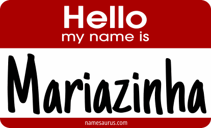 Hello my name is Mariazinha png download