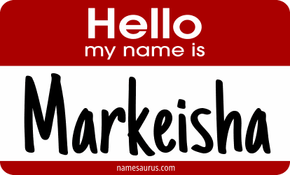 Hello my name is Markeisha png download