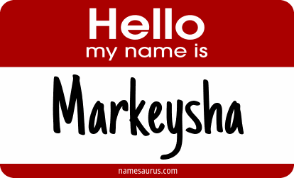 Hello my name is Markeysha png download