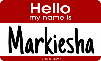 Hello my name is Markiesha png download