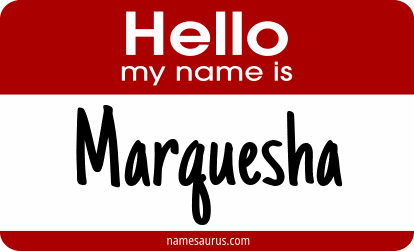 Hello my name is Marquesha png download