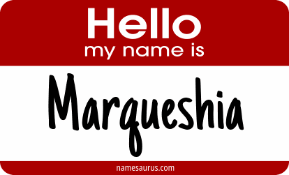 Hello my name is Marqueshia png download