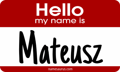 Hello my name is Mateusz png download
