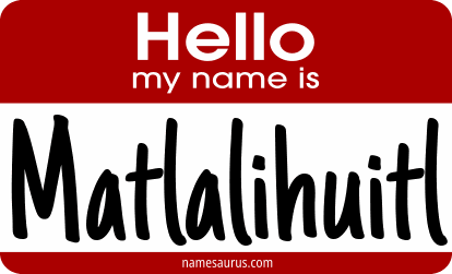 Hello my name is Matlalihuitl png download