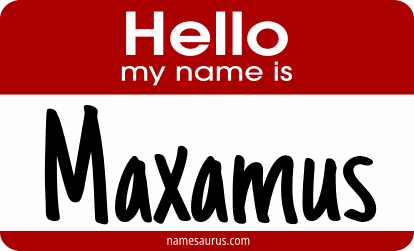 Hello my name is Maxamus png download