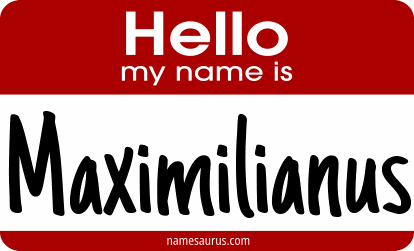 Hello my name is Maximilianus png download