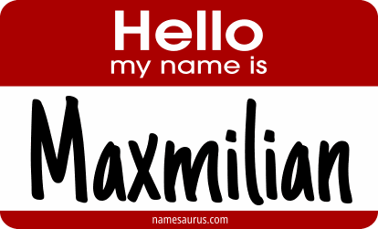 Hello my name is Maxmilian png download