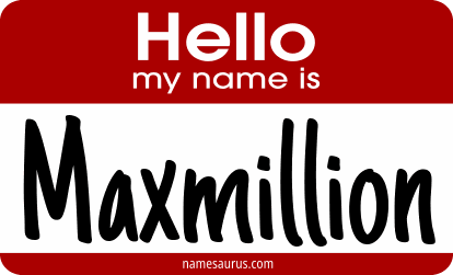 Hello my name is Maxmillion png download