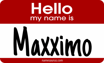 Hello my name is Maxximo png download