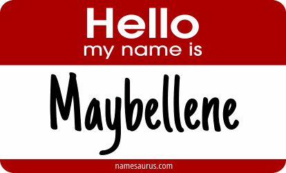 Hello my name is Maybellene png download