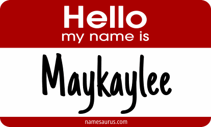 Hello my name is Maykaylee png download