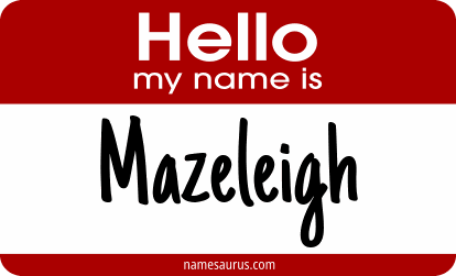 Hello my name is Mazeleigh png download